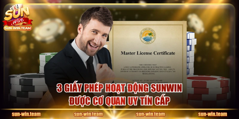 3 giấy phép hoạt động SUNWIN được cơ quan uy tín cấp