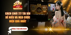 Cách Chơi 777 Tài Xỉu Dễ Hiểu Và Mẹo Cược Hiệu Quả Nhất