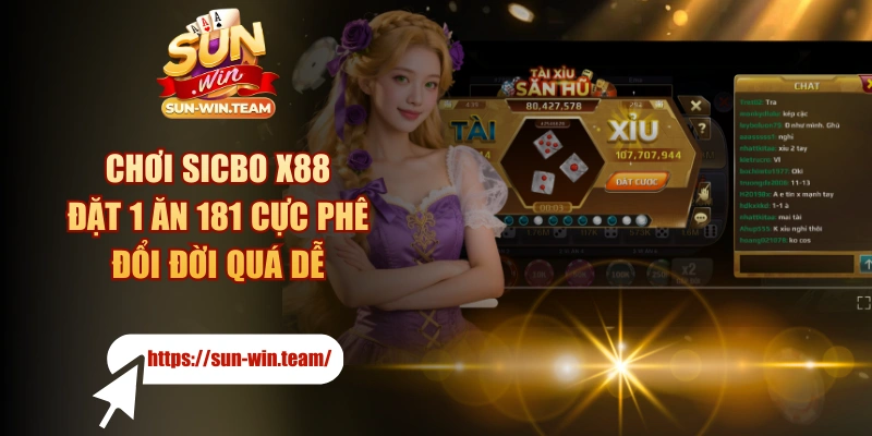 Chơi Sicbo x88 Đặt 1 Ăn 181 Cực Phê, Đổi Đời Quá Dễ