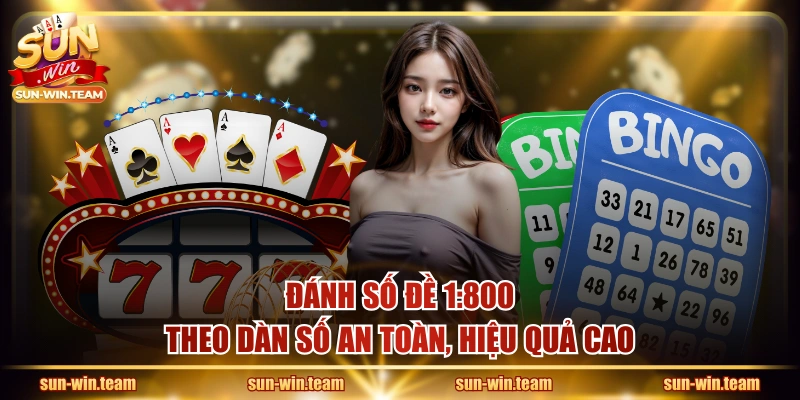Đánh số đề 1:800 theo dàn số an toàn, hiệu quả cao