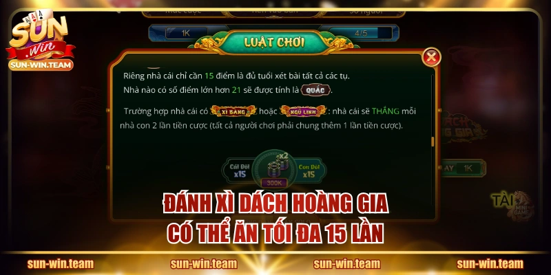 Đánh Xì Dách Hoàng Gia có thể ăn tối đa 15 lần
