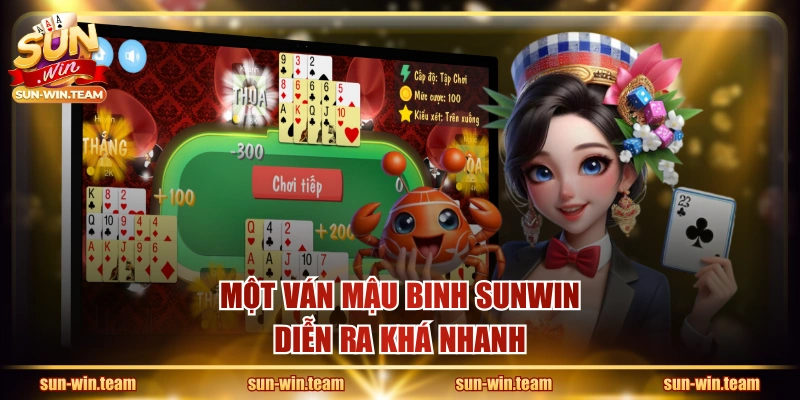 Một ván Mậu Binh SUNWIN diễn ra khá nhanh