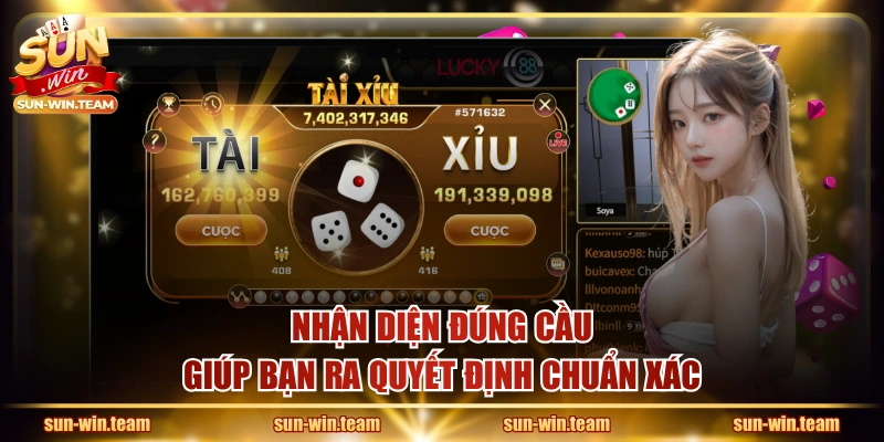 Nhận diện đúng cầu giúp bạn ra quyết định chuẩn xác
