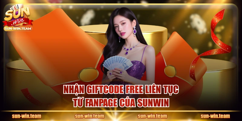 Nhận giftcode free liên tục từ fanpage của SUNWIN