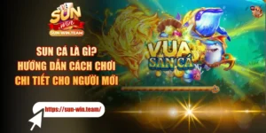 SUN Cá Là Gì? Hướng Dẫn Cách Chơi Chi Tiết Cho Người Mới