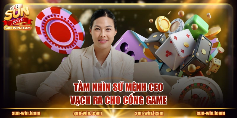 Tầm nhìn sứ mệnh CEO vạch ra cho cổng game