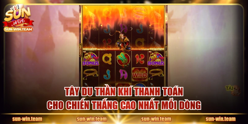 Tây Du Thần Khí thanh toán cho chiến thắng cao nhất mỗi dòng