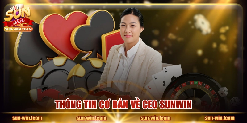 Thông tin cơ bản về CEO SUNWIN